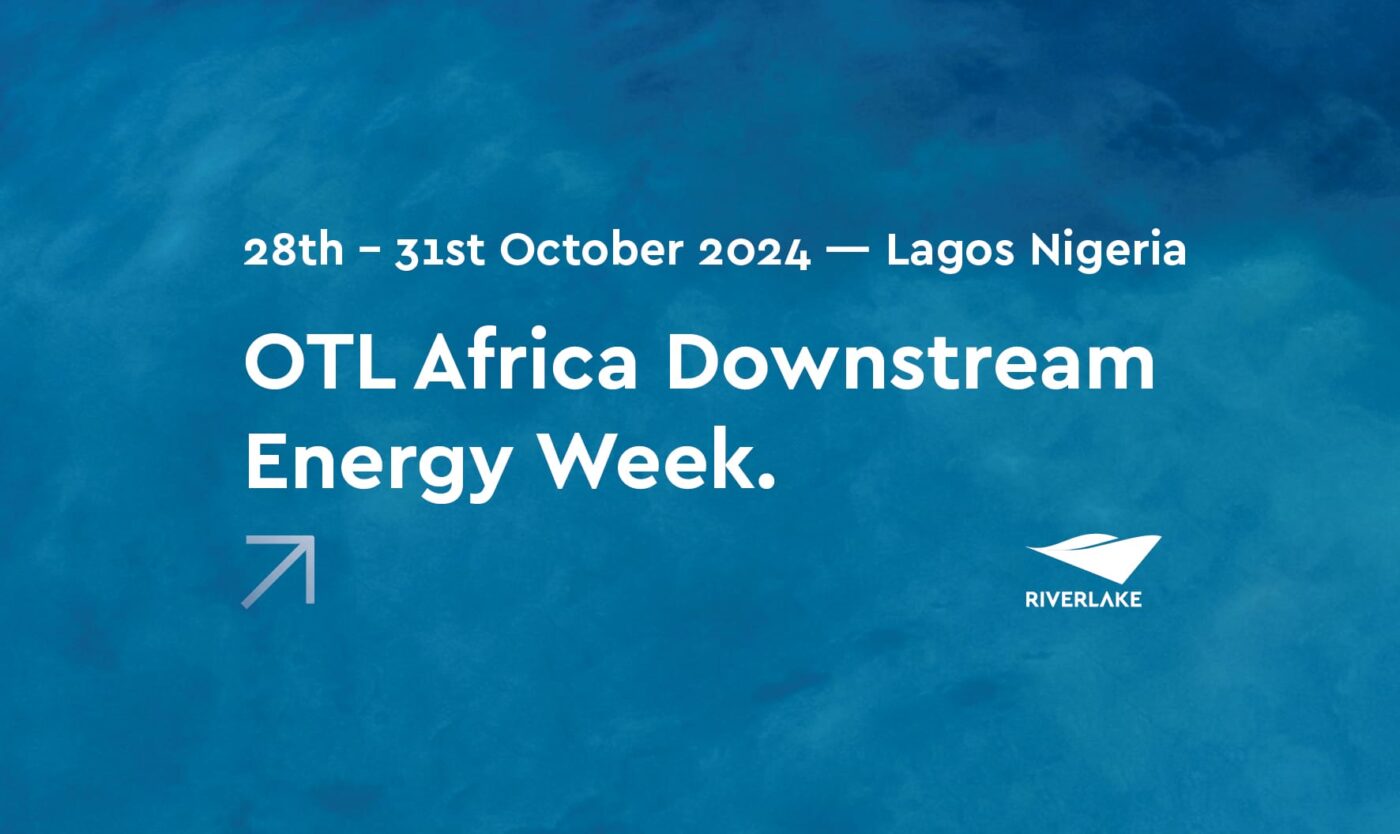 Riverlake Sponsors OTL Africa Downstream Energy Week 28/31 October 2024